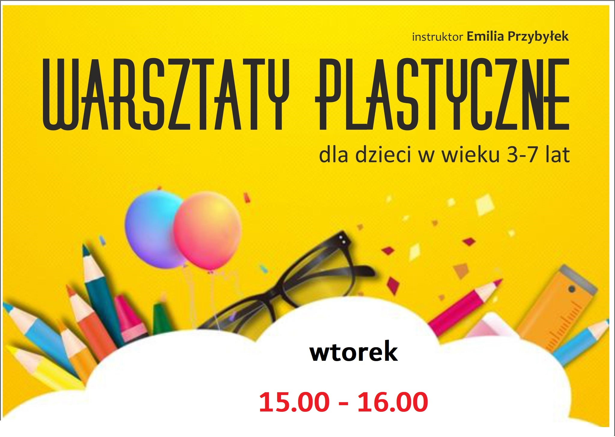 warsztaty plastyczne dla dzieci w wieku 3- 7 lat, wtorek 15:00 - 16:00, instruktor Emilia Przybyłek 
