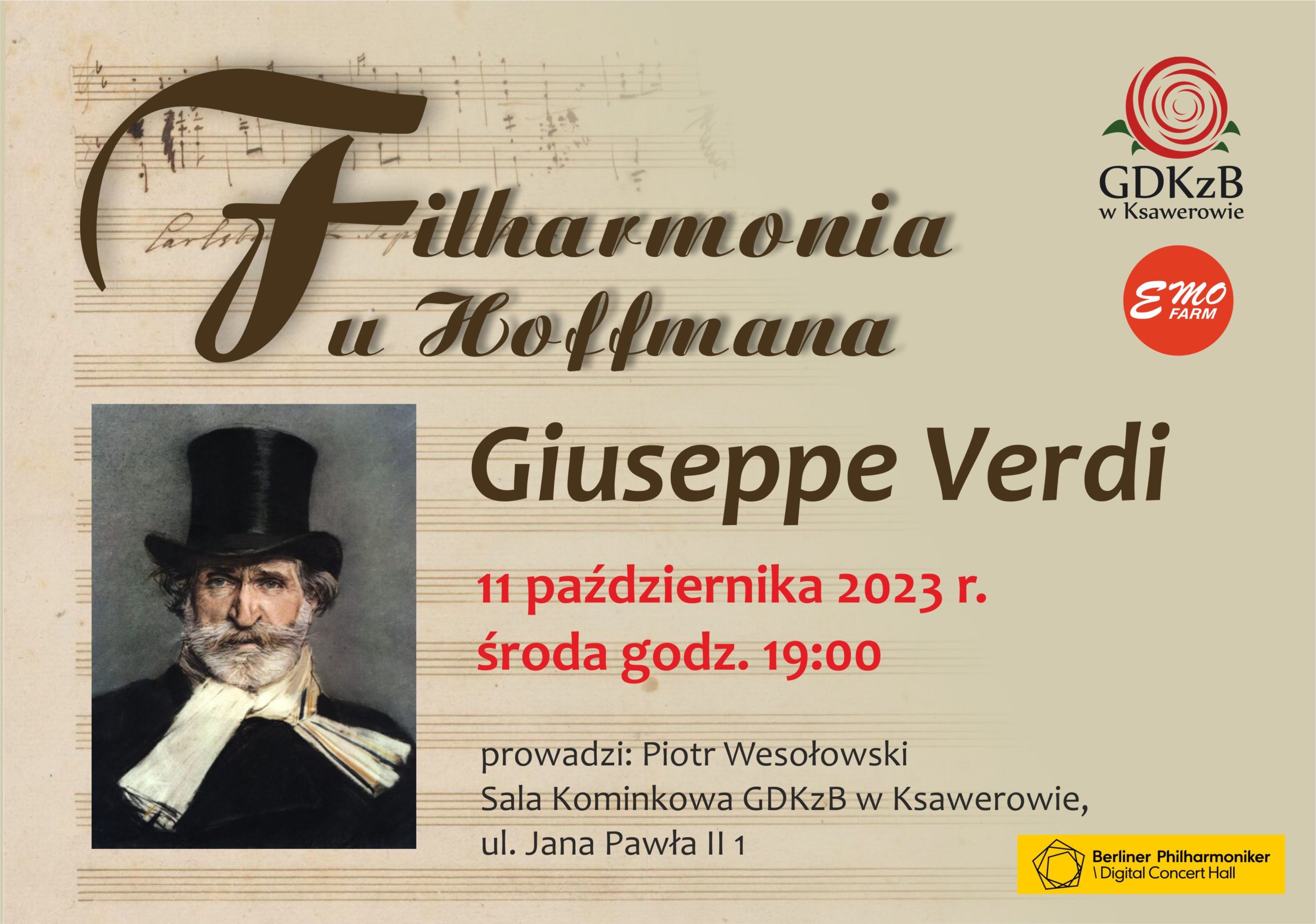Filharmonia u Hoffmana Giuseppe Verdi 11 października 2023 środa godz. 19:00. prowadzi Piotr Wesołowski Sala Kominkowa GDKzB w Ksawerowie ul. Jana Pawła II 1