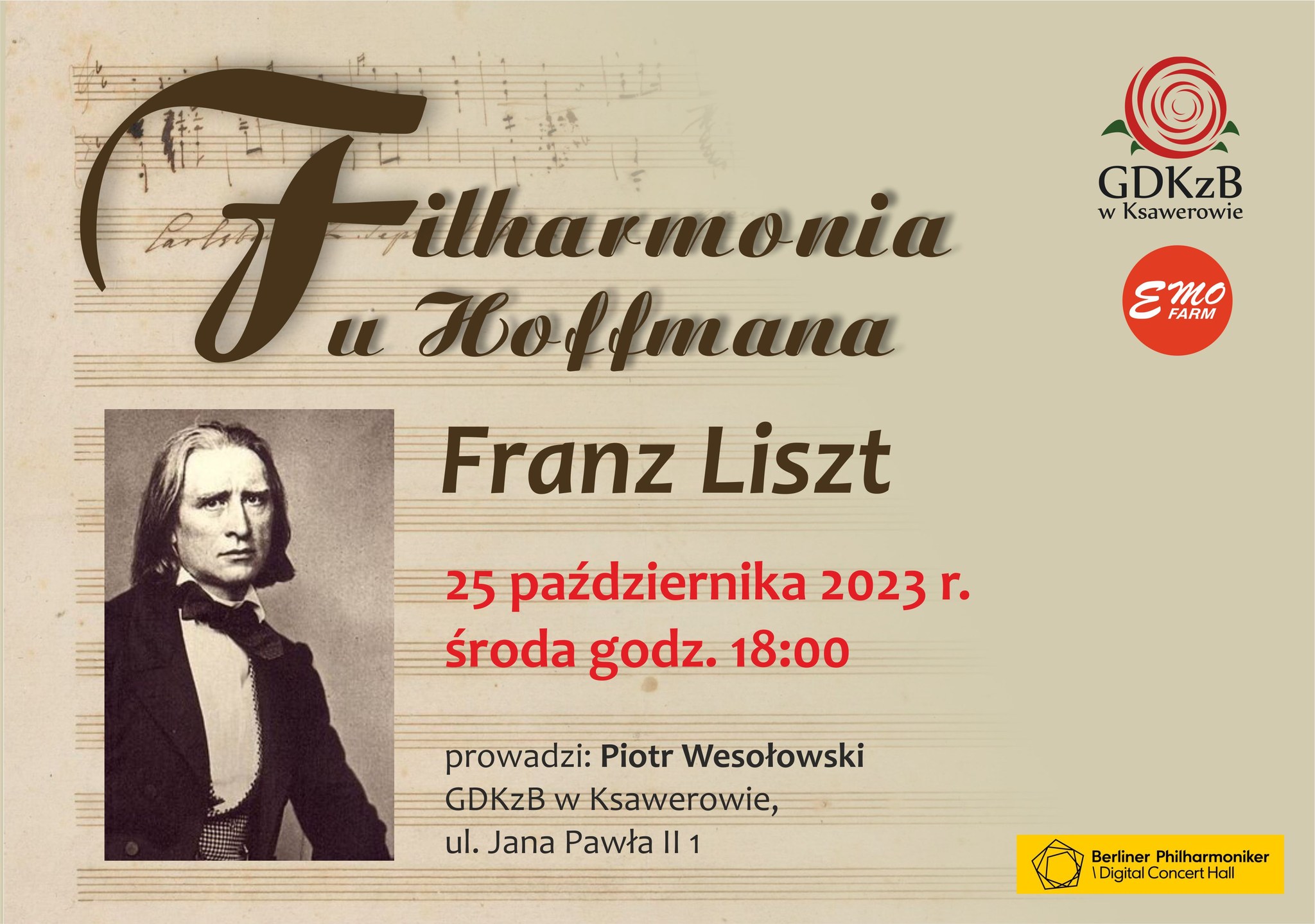 Filharmonia u Hoffmana Franz Liszt. 25 października 2023 środa godz. 18:00, prowadzi; Piotr Wesołowski GDKzB w Ksawerowie, ul. Jana Pawła II 1